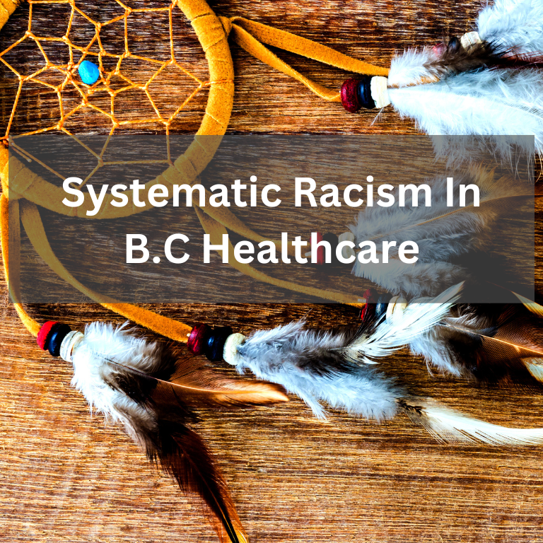 Exposing the Ongoing Racism in BC Healthcare: A Disturbing Case of Indigenous Maternal Care